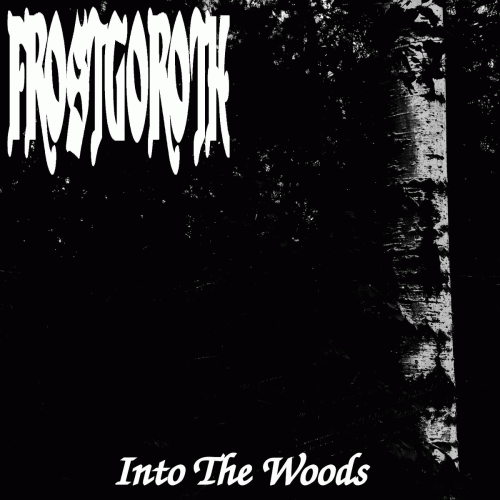Frostgoroth : Into the Woods